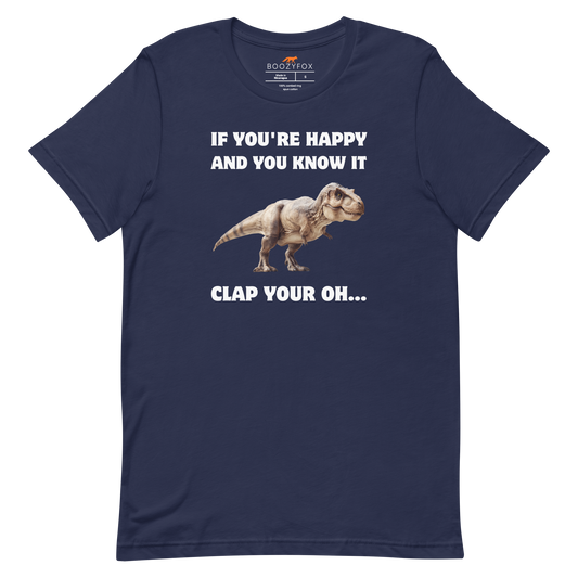 Funny Tyrannosaurus Rex If You're Happy And You Know It Clap Your Oh... Dinosaur lightweight graphic t-shirt in navy by Boozy Fox