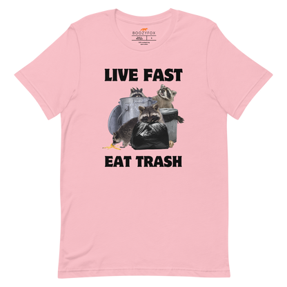 Pink Premium Raccoon Tee featuring a funny 'Live Fast Eat Trash' graphic on the chest - Funny Graphic Raccoon Tees - Boozy Fox