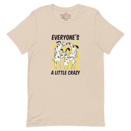 Soft Cream Premium Dog T-Shirt featuring a Everyone's A Little Crazy graphic on the chest - Funny Graphic Dog Tees - Boozy Fox