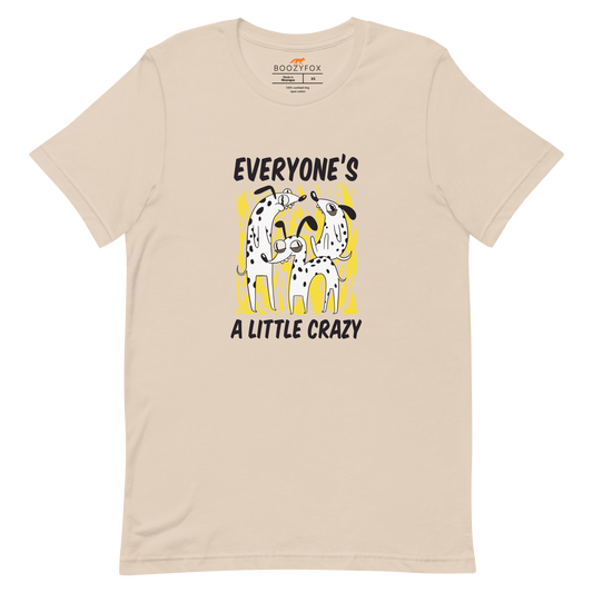 Soft Cream Premium Dog T-Shirt featuring a Everyone's A Little Crazy graphic on the chest - Funny Graphic Dog Tees - Boozy Fox