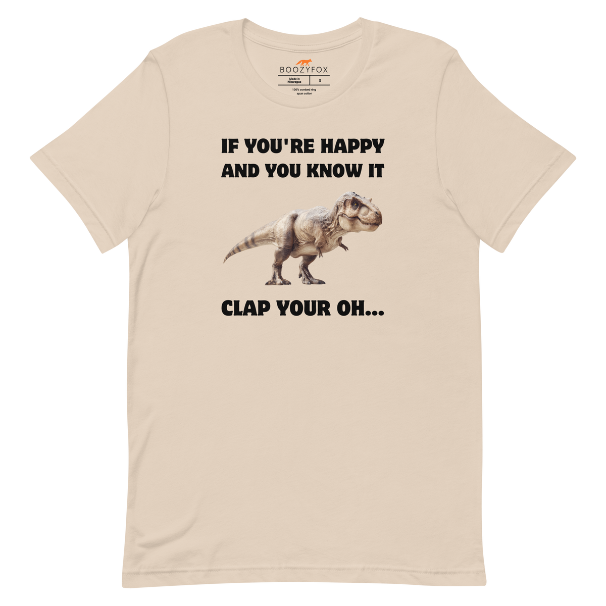 Funny Tyrannosaurus Rex If You're Happy And You Know It Clap Your Oh... Dinosaur lightweight graphic t-shirt in soft cream by Boozy Fox