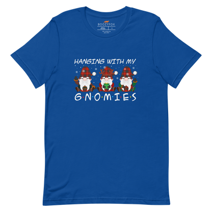 True Royal Premium Christmas Gnome Tee featuring a delight Hanging With My Gnomies graphic on the chest - Funny Christmas Graphic Gnome Tees - Boozy Fox