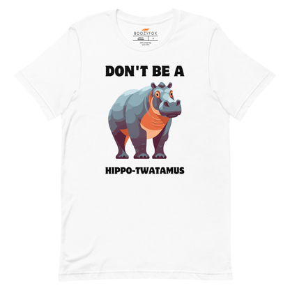 White Premium Hippo Tee featuring a Don't Be a Hippo-Twatamus graphic on the chest - Funny Graphic Hippo Tees - Boozy Fox