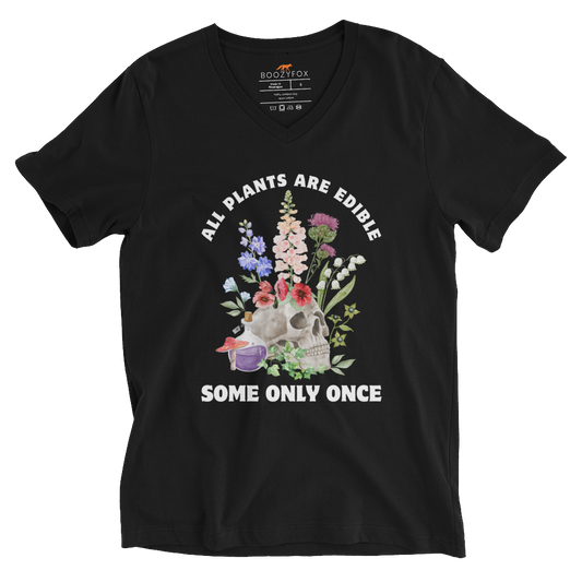 Funny All Plants Are Edible Some Only Once Plant graphic v-neck t-shirt in black by Boozy Fox