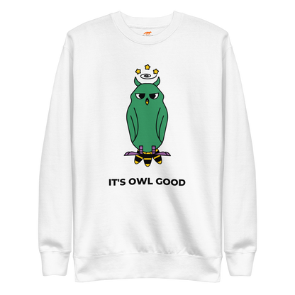 White Premium Owl Sweatshirt featuring a hootin' cool It's Owl Good graphic on the chest - Funny Graphic Owl Sweatshirts - Boozy Fox